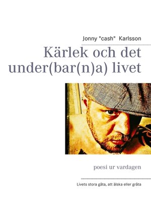 cover image of Kärlek och det under(bar(n)a) livet